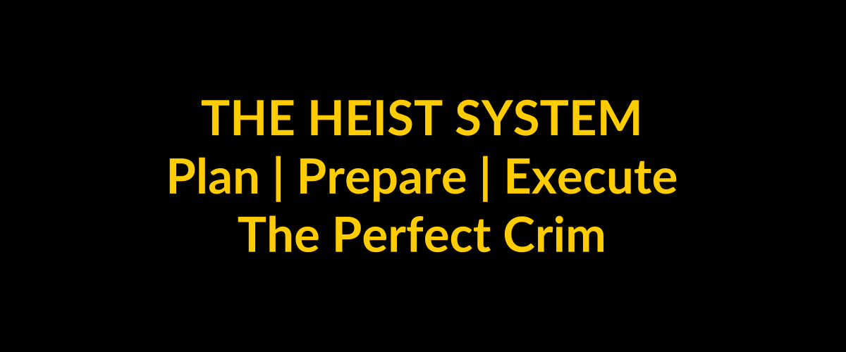 Heist System