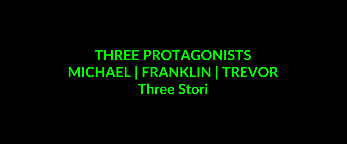 Three Protagonists